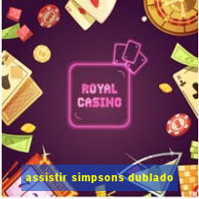 assistir simpsons dublado